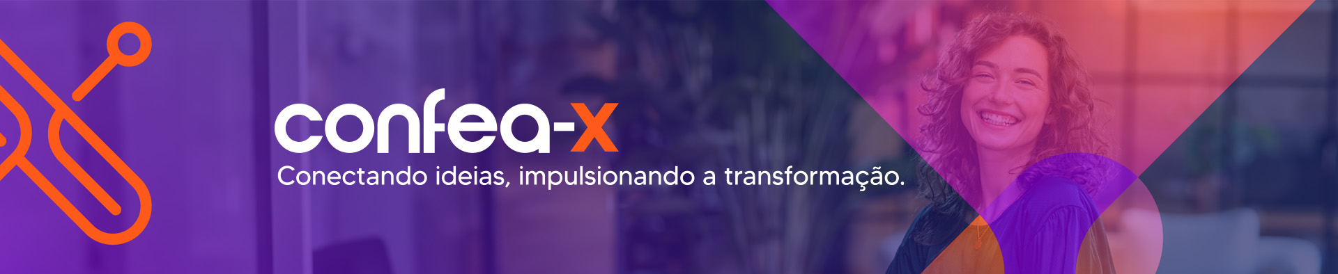 Confea-x Conectando ideias, impulsionando a transformação